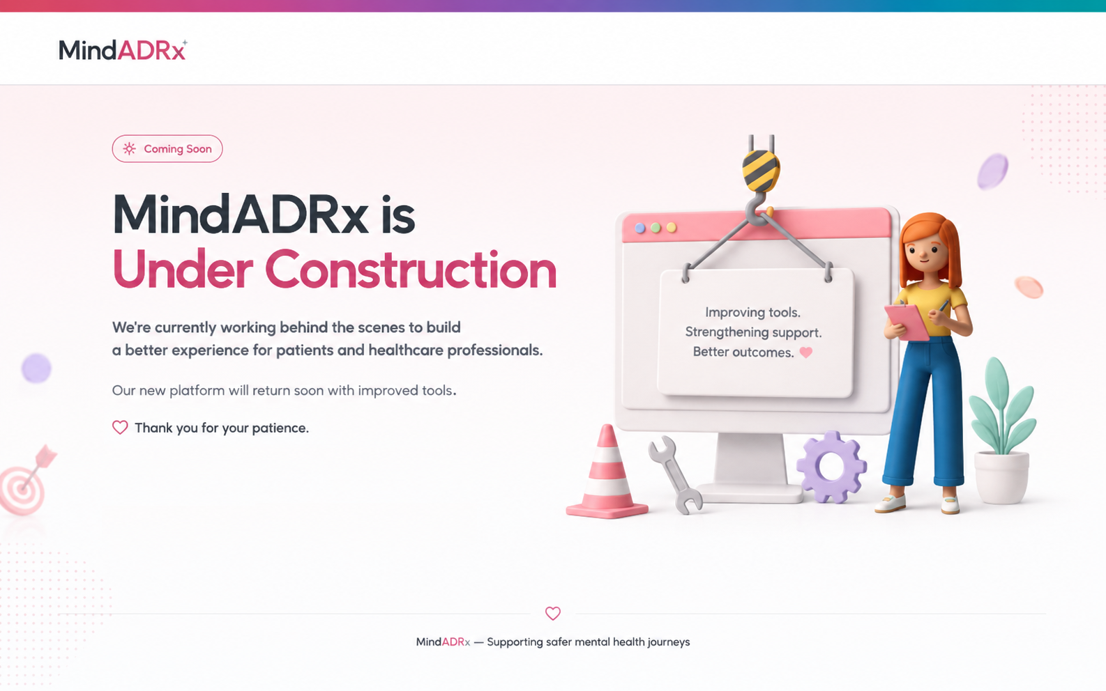 MindADRx is under construction. We are working behind the scenes to build a better experience for patients and healthcare professionals.